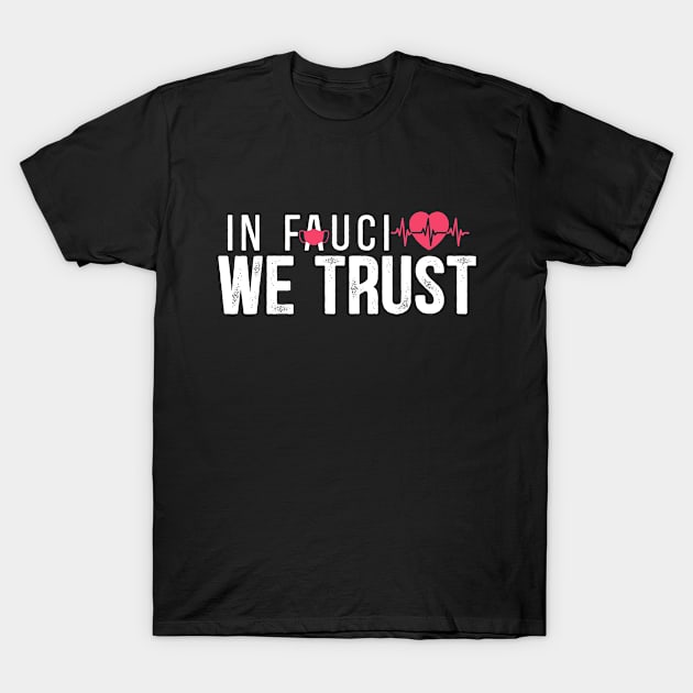 Dr Fauci Supporters Team Fans Heartbeat Lovers T-Shirt by Thomas Mitchell Coney